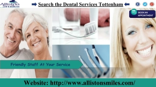 Search the Dental Services Tottenham