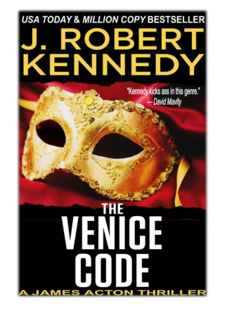 [PDF] Free Download The Venice Code By J. Robert Kennedy