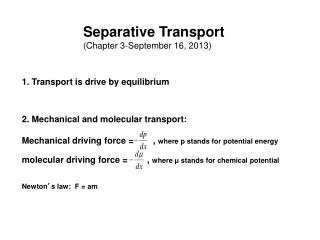 Separative Transport (Chapter 3-September 16, 2013)