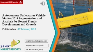 Autonomous Underwater Vehicle Market 2018 Segmentation and Analysis by Recent Trends, Development and Growth
