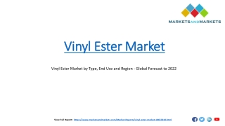 Vinyl Ester Market by Type, End Use and Region - Global Forecast to 2022