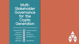 MultiStakeholder Governance for the Crypto Generation ▲ Prague