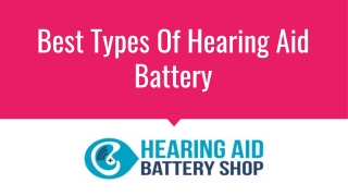 Best Types Of Hearing Aid Battery