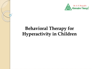 Behavioral Therapy for Hyperactivity in Children