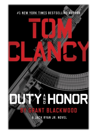 [PDF] Free Download Tom Clancy Duty and Honor By Grant Blackwood