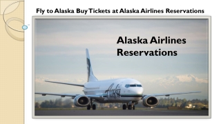 Fly to Alaska Buy Tickets at Alaska Airlines Reservations