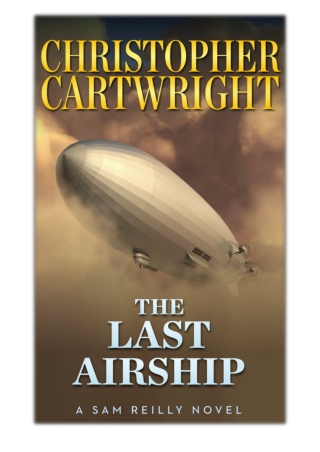 [PDF] Free Download The Last Airship By Christopher Cartwright