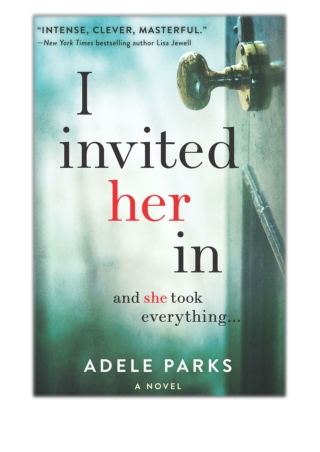 [PDF] Free Download I Invited Her In By Adele Parks