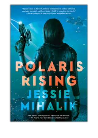[PDF] Free Download Polaris Rising By Jessie Mihalik