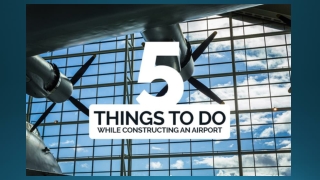 5 things to consider while Constructing an Airport