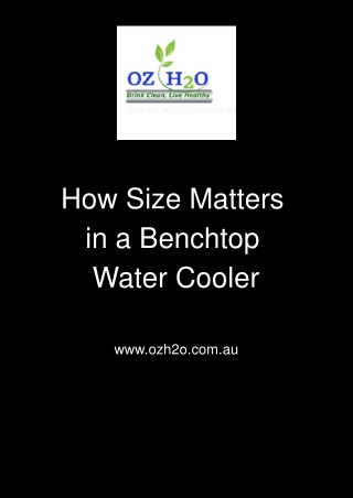 How Size Matters in a Benchtop Water Cooler – OZH2O