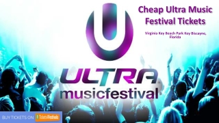 2019 Ultra Music Festival Tickets Cheap
