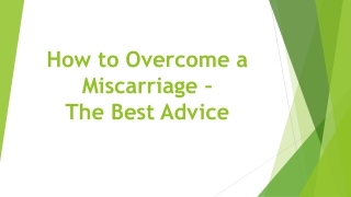 How to Overcome a Miscarriage – The Best Advice