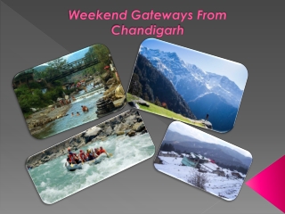 Weekend Gateways From Chandigarh