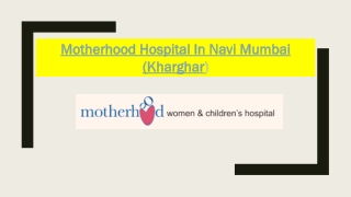 Best Maternity Hospital In Navi Mumbai - Motherhoodindia Hospitals