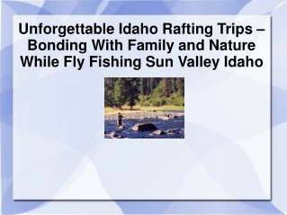 Idaho Rafting Trips – Fly Fishing Sun Valley Idaho