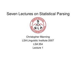 Seven Lectures on Statistical Parsing