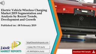 Electric Vehicle Wireless Charging Market 2019 Segmentation and Analysis by Recent Trends, Development and Growth