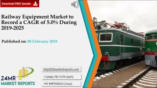 Railway Equipment Market to Record a CAGR of 5.0% During 2019-2025