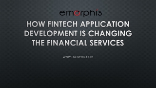 How Fintech Application Development is Changing the Financial Services