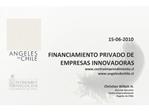 15-06-2010 FINANCIAMIENTO PRIVADO DE EMPRESAS INNOVADORAS centroemprendimiento.cl angelesdechile.cl Christian Willatt