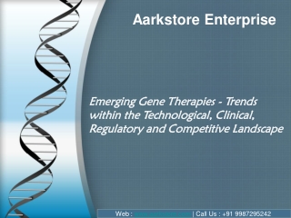 Emerging Gene Therapies - Trends within the Technological, Clinical, Regulatory and Competitive Landscape