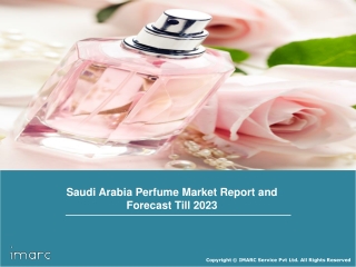 Saudi Arabia Perfume Market Share, Size, Trends, Growth, Analysis and Forecast Till 2023