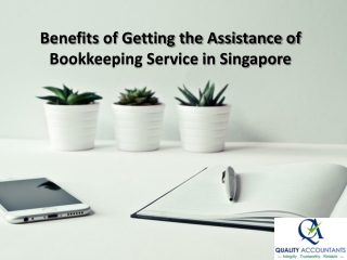 Benefits of Getting the Assistance of Bookkeeping Service in Singapore