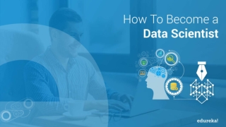 How to Become a Data Scientist | Data Scientist Skills | Data Science Training | Edureka