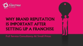 Why Brand Reputation is Important After Setting up a Franchise