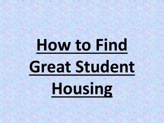 How to Find Great Student Housing