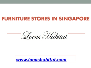 Furniture Stores in Singapore - www.locushabitat.com