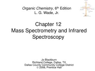 Chapter 12 Mass Spectrometry and Infrared Spectroscopy