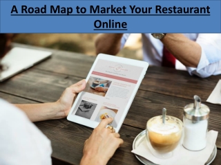 A Road Map to Market Your Restaurant Online