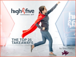 High Five Conference 2017 Top 25 Takeaways
