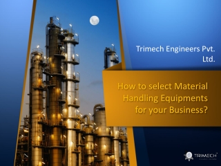 How to select Material Handling Equipments for your Business?