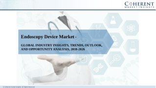 Precise Analysis on Business Overview, Product Scope And Ongoing Endoscopy Device Market Development 2026