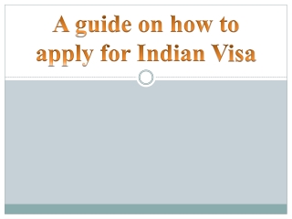 A Guide on How to apply for Indian Visa