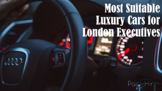 Most Suitable Luxury Cars for London Executives