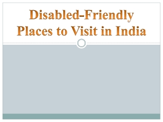 Disabled - Friendly places to visit in India