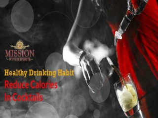 Healthy Drinking Habit – Reduce Calories In Cocktails