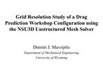 Grid Resolution Study of a Drag Prediction Workshop Configuration using the NSU3D Unstructured Mesh Solver