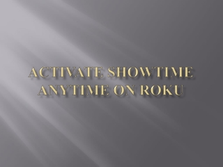 How to Activate Showtime Anytime on Roku using showtimeanytime.com/activate