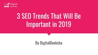 3 seo trends that will be important in 2019