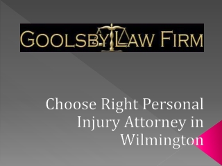 Choose Right Personal Injury Attorney in Wilmington