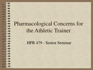 Pharmacological Concerns for the Athletic Trainer