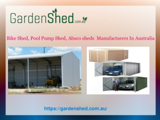 Bike shed, pool pump shed, absco sheds manufacturers gardenshed