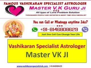 Famous Vashikaran Specialist - No1 Astrologer for Love Marriage Problem Solution