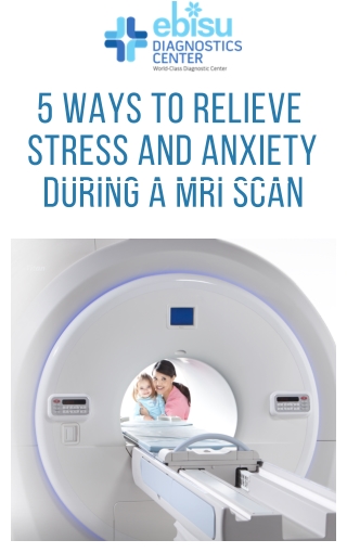 5 Ways to Relieve Stress and Anxiety during a MRI SCAN | MRI Scan Center in Bangalore