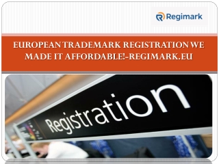 EUROPEAN TRADEMARK REGISTRATION WE MADE IT AFFORDABLE!-REGIMARK.EU